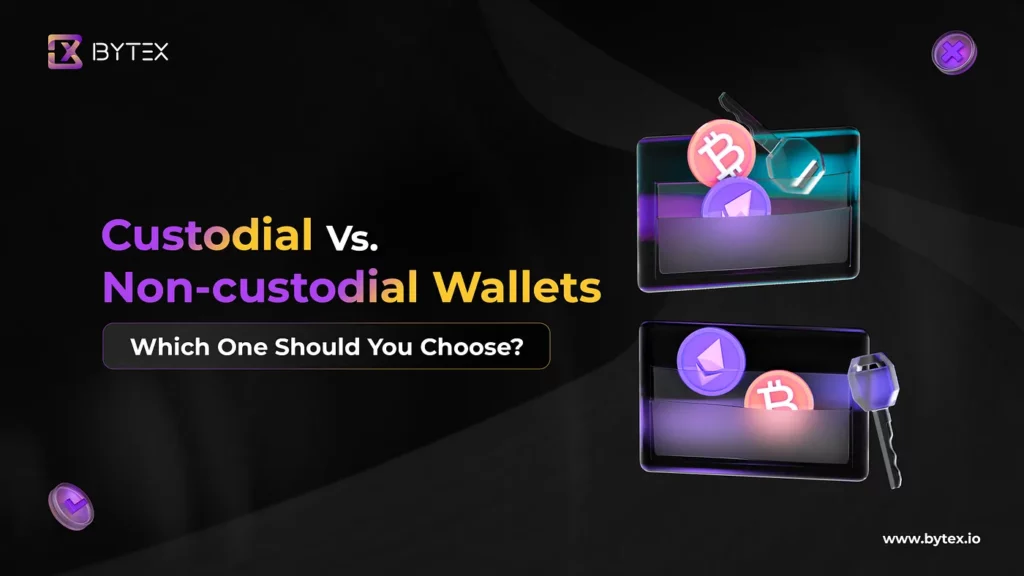 Custodial Vs. Non-custodial wallets  which one should you choose