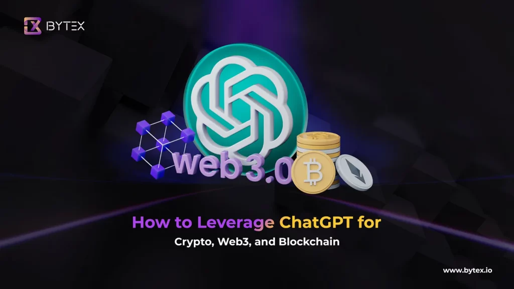 How to Leverage ChatGPT in the Cryptocurrency and Blockchain Sector